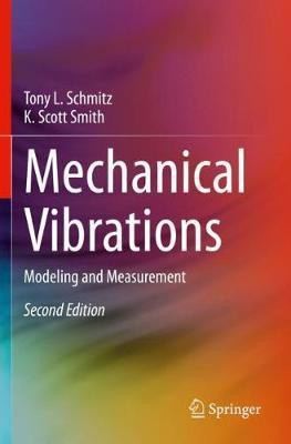 Mechanical Vibrations(English, Paperback, Schmitz Tony L.)