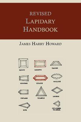 Revised Lapidary Handbook [Illustrated Edition](English, Paperback, Howard James Harry)