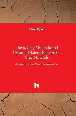 Clays, Clay Minerals and Ceramic Materials Based on Clay Minerals(English, Hardcover, unknown)
