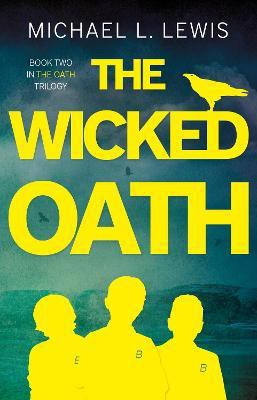 The Wicked Oath(English, Paperback, Lewis Michael L.)