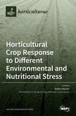 Horticultural Crop Response to Different Environmental and Nutritional Stress(English, Hardcover, unknown)
