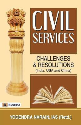 Civil Services(English, Paperback, Yogendra Narain Ias)