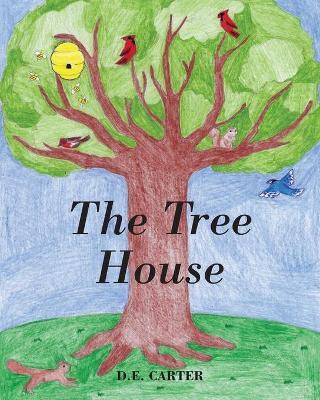 The Tree House(English, Paperback, Carter D E)