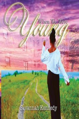 When We Were Young(English, Paperback, Kennedy Savannah)