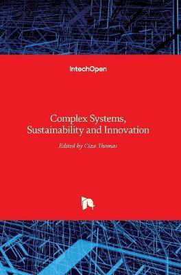 Complex Systems, Sustainability and Innovation(English, Hardcover, unknown)