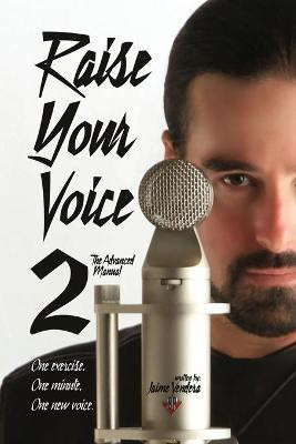 Raise Your Voice 2  - The Advanced Manual(English, Paperback, Vendera Jaime)