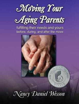 Moving Your Aging Parents(English, Paperback, Wesson Nancy)