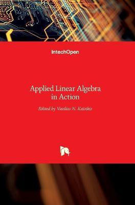 Applied Linear Algebra in Action(English, Hardcover, unknown)