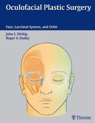 Oculofacial Plastic Surgery 1st Edition(English, Hardcover, Wobig John L.)