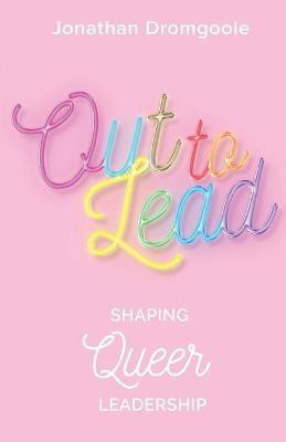 Out to Lead(English, Paperback, Dromgoole Jonathan)