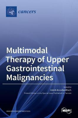 Multimodal Therapy of Upper Gastrointestinal Malignancies(English, Hardcover, unknown)