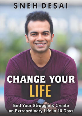 Change Your Life(Paperback, Sneh Desai)