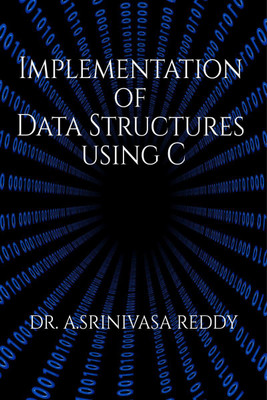 Implementation of Data Structures using C(English, Paperback, Dr. A. Srinivasa Reddy)