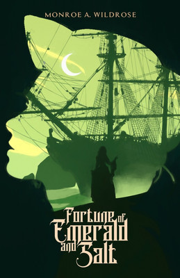 Fortune of Emerald and Salt(English, Paperback, Wildrose Monroe)