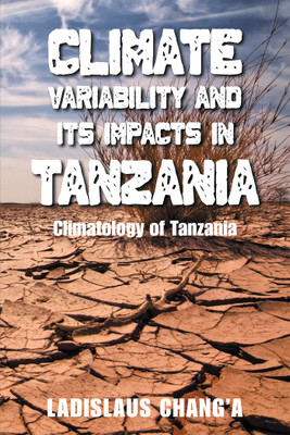 Climate Variability and Its Impacts in Tanzania(English, Hardcover, Chang'a Ladislaus)