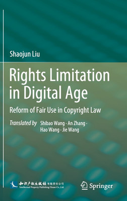 Rights Limitation in Digital Age(English, Hardcover, Liu Shaojun)