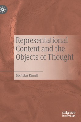 Representational Content and the Objects of Thought(English, Hardcover, Rimell Nicholas)