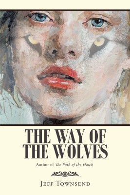 The Way of the Wolves(English, Paperback, Townsend Jeff)