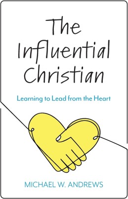 The Influential Christian(English, Paperback, Andrews Michael W.)