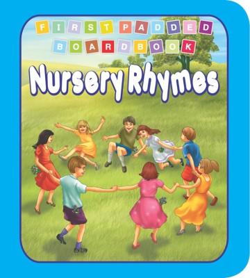 First Padded Board Book - Nursery Rhymes(English, Paperback, unknown)