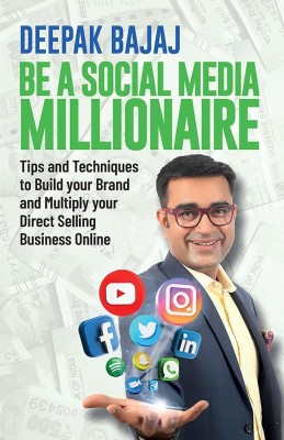 Be A Social Media Millionaire (English Edition)(Paperback, Deepak Bajaj)