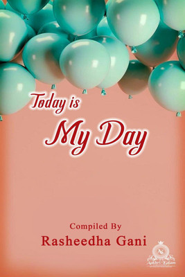 Today is My Day(English, Paperback, Rasheedha Gani)