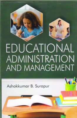 Education Administration And Management(Hardcover, Ashokkumar B. Surapur)