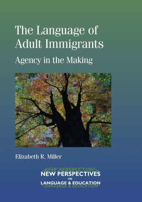 The Language of Adult Immigrants(English, Paperback, Miller Elizabeth R.)
