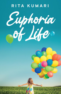 Euphoria of Life(English, Paperback, Rita Kumari)