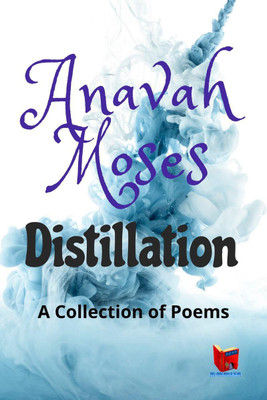 Distillation(English, Paperback, Anavah Moses)