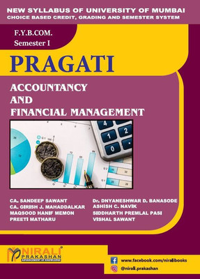 ACCOUNTANCY AND FINANCIAL MANAGEMENT 1 - For First Year (FY) BCom - Semester 1 - University of Mumbai (MU)(Paperback, CA Sandeep Sawant, Dr. Dnyaneshwar D. Banasode, CA Girish J Mahaddalkar, Mr. Ashish C Navik, Mr. Maqsood Hanif Memon, Mr. Siddharth Premlal Pasi, Preeti Matharu, Vishal Sawant)