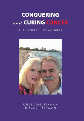 Conquering and Curing Cancer(English, Hardcover, Seaman Charlene)