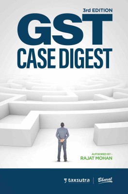 GST Case Digest(Paperback, Rajat Mohan)