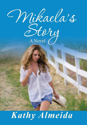 Mikaela's Story(English, Hardcover, Almeida Kathy)