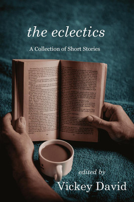 The Eclectics(English, Paperback, Edited By Vickey David)