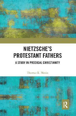Nietzsche's Protestant Fathers(English, Paperback, Nevin Thomas R.)