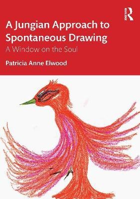 A Jungian Approach to Spontaneous Drawing(English, Electronic book text, Elwood Patricia)