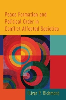 Peace Formation and Political Order in Conflict Affected Societies(English, Paperback, Richmond Oliver P.)