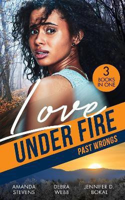 Love Under Fire: Past Wrongs(English, Paperback, Stevens Amanda)