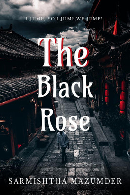 The Black Rose(English, Paperback, Sarmishtha Mazumder)