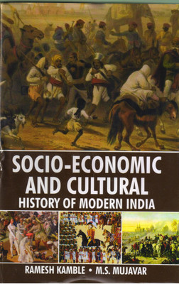Socio Econimic And Cultural History Of Modern India(Hardcover, Ramesh Kamble, M.S. Mujavar)