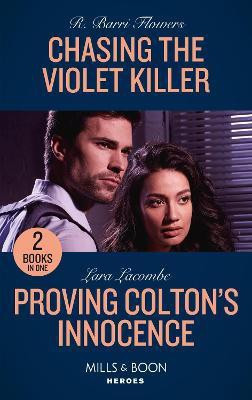 Chasing The Violet Killer / Proving Colton's Innocence(English, Paperback, Flowers R. Barri)
