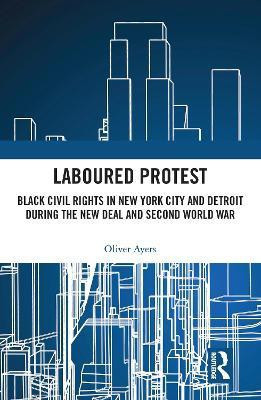 Laboured Protest(English, Electronic book text, Ayers Oliver)