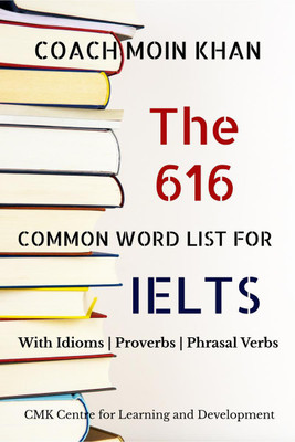The 616 Common Word List for IELTS(English, Paperback, Coach Moin Khan)