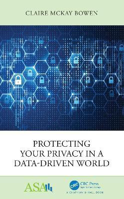Protecting Your Privacy in a Data-Driven World(English, Paperback, Bowen Claire McKay)