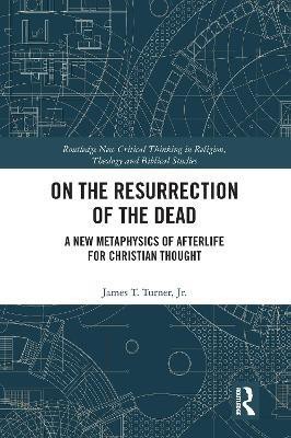 On the Resurrection of the Dead(English, Paperback, Turner Jr.)