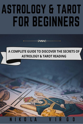 ASTROLOGY AND TAROT FOR BEGINNERS(English, Paperback, Nikola Virgo)