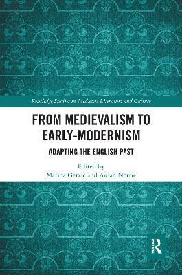 From Medievalism to Early-Modernism(English, Electronic book text, unknown)