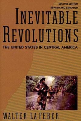 Inevitable Revolutions(English, Paperback, LaFeber Walter)