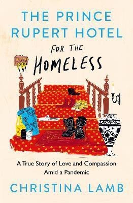 The Prince Rupert Hotel for the Homeless(English, Hardcover, Lamb Christina)